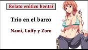 Watch video sex 2020 Relato hentai lpar ESPA Ntilde OL rpar period Nami comma Luffy y Zoro hacen un trio en el barco period HD in TubeXxvideo.Com