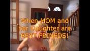 Download video sex new Mom and Daughter are BEST Friends of free