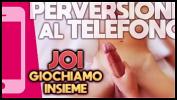 Video sex Perversioni al Telefono colon JOI Giochiamo Insieme Italiana Dialoghi ASMR fastest