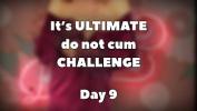 Watch video sex hot ULTIMATE do not cum CHALLENGE DAY 9 online high quality