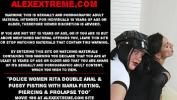 Video porn Police women Rita double anal amp pussy fisting with Maria Fisting period Piercing amp prolapse too HD